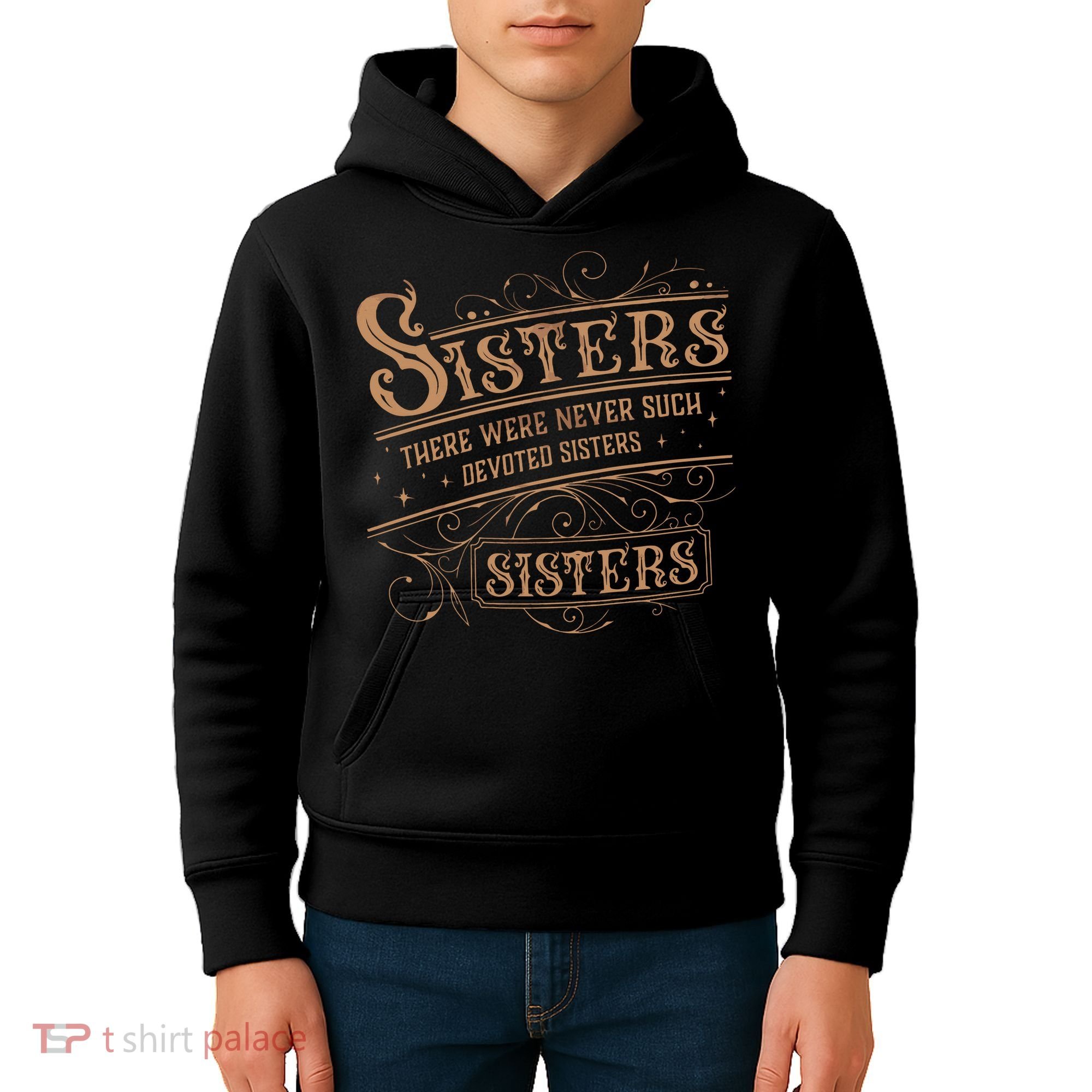 There Were Never Such Devoted Sisters Kids Hoodie