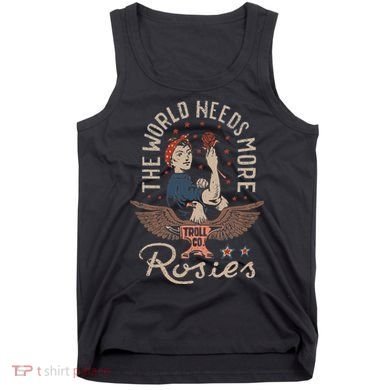 The World Needs More Rosies Funny Design Tank Top