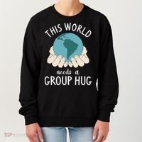 This World Needs A Group Hug International World Peace Day Gift Women's Sweatshirt thumb 0