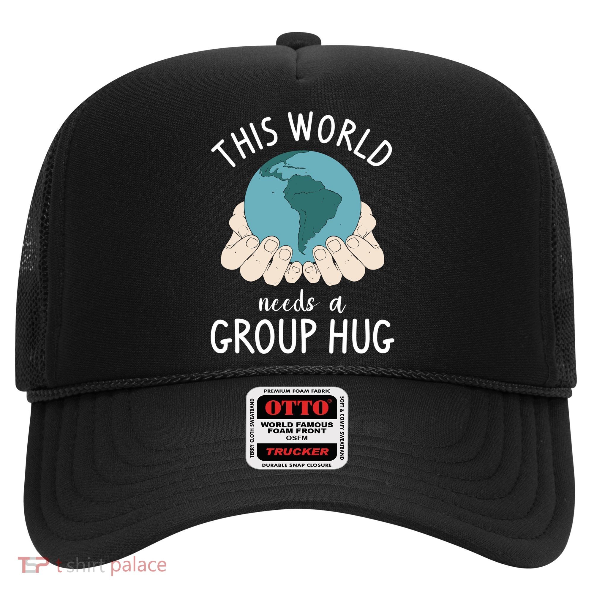 This World Needs A Group Hug International World Peace Day Gift Hat