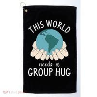 This World Needs A Group Hug International World Peace Day Gift Golf Towel thumb 0