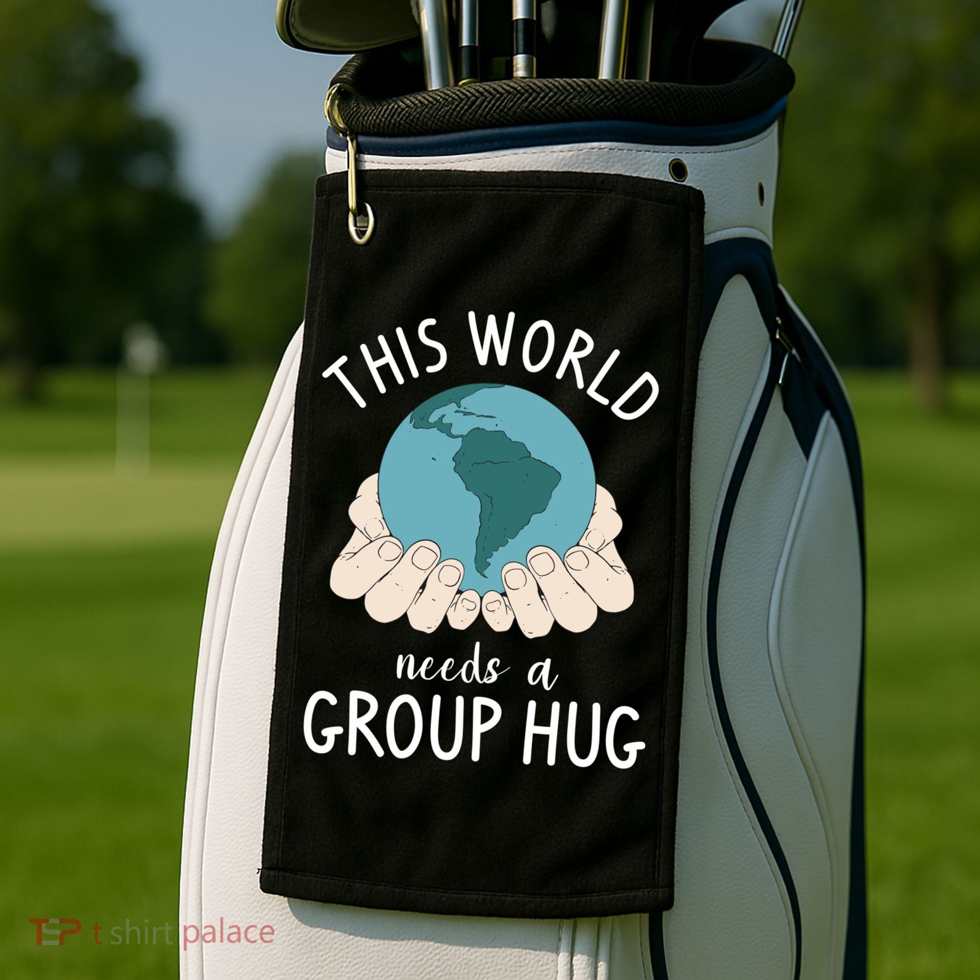 This World Needs A Group Hug International World Peace Day Gift Golf Towel