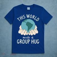 This World Needs A Group Hug International World Peace Day Gift T-Shirt thumb 5
