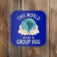 This World Needs A Group Hug International World Peace Day Gift Coaster thumb 0