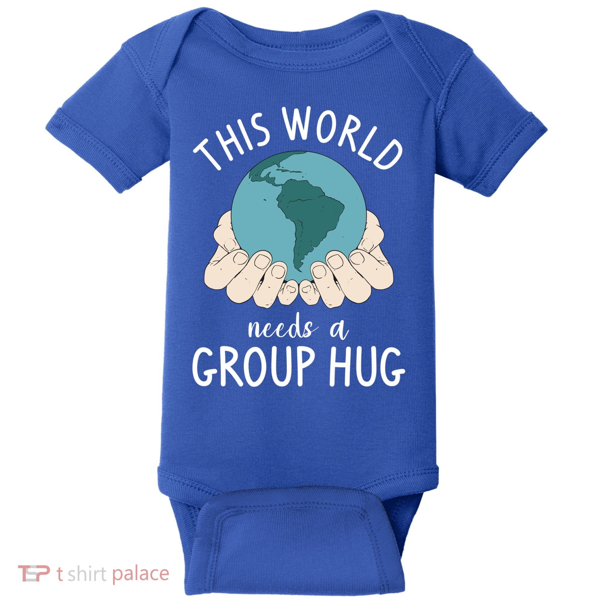 This World Needs A Group Hug International World Peace Day Gift Baby Bodysuit