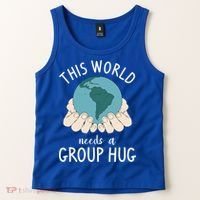 This World Needs A Group Hug International World Peace Day Gift Tank Top thumb 2