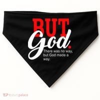 There was no way but God T USA-Made Doggie Bandana thumb 0