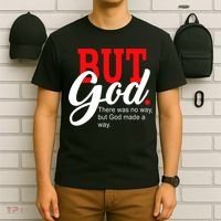 There was no way but God T T-Shirt thumb 6