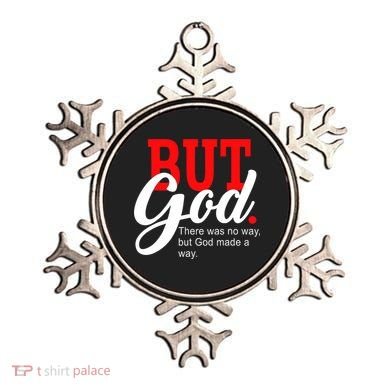 There was no way but God T Ornament