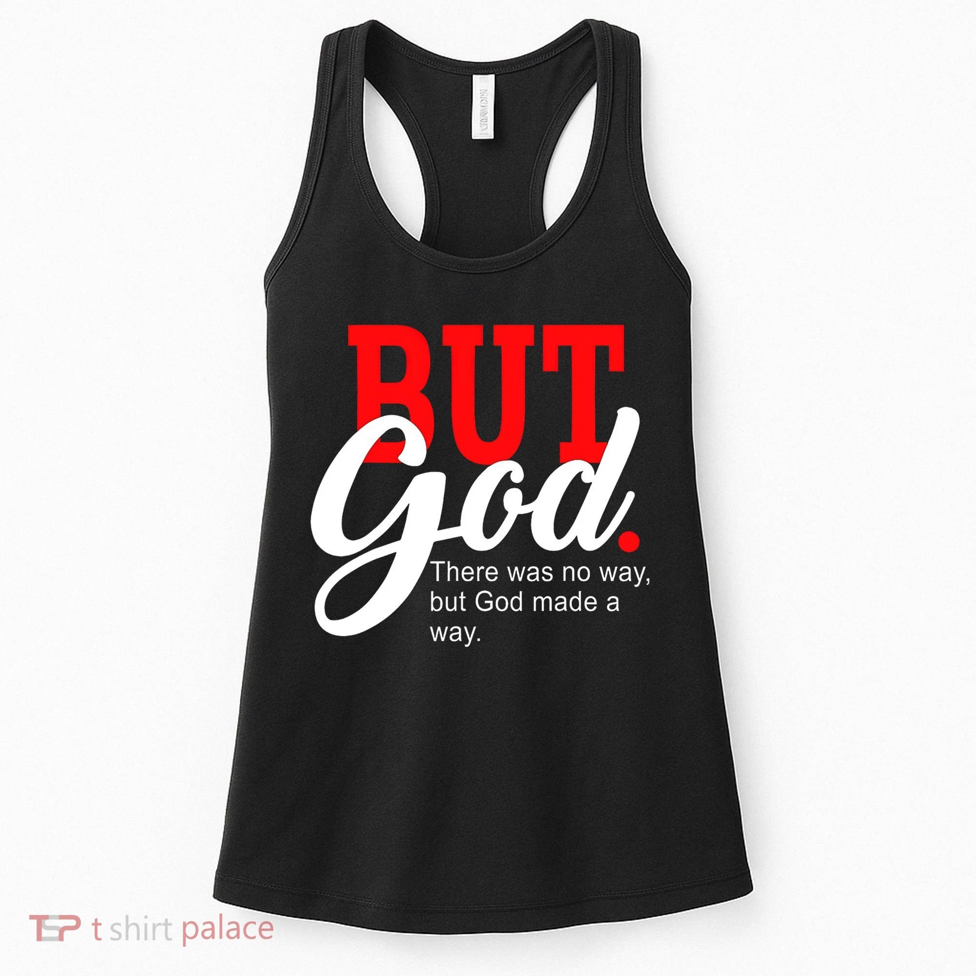 There was no way but God T Women's Tank Top