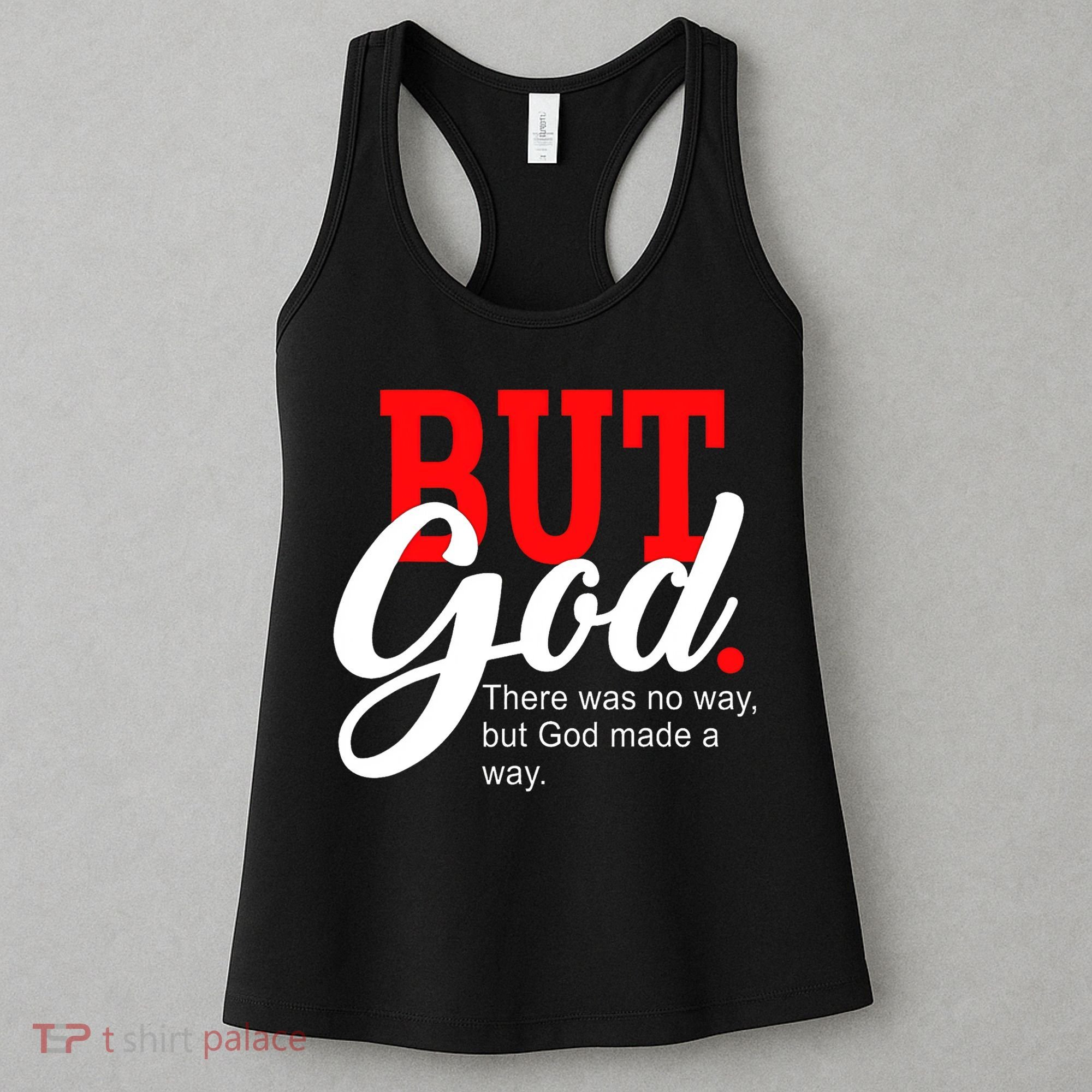 There was no way but God T Women's Tank Top