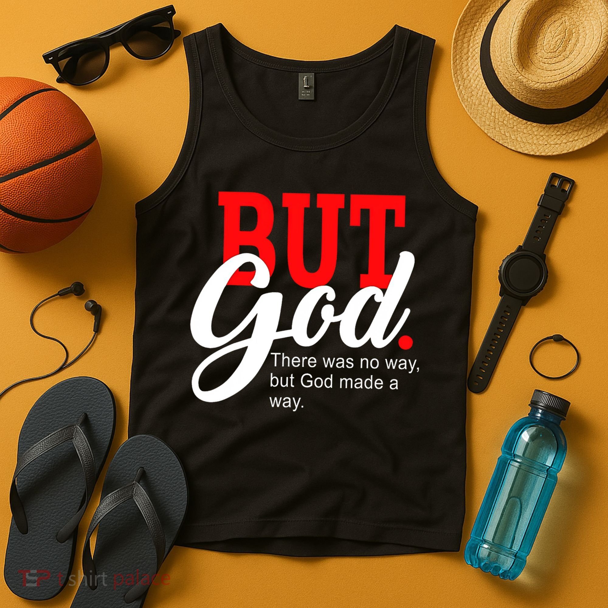 There was no way but God T Tank Top