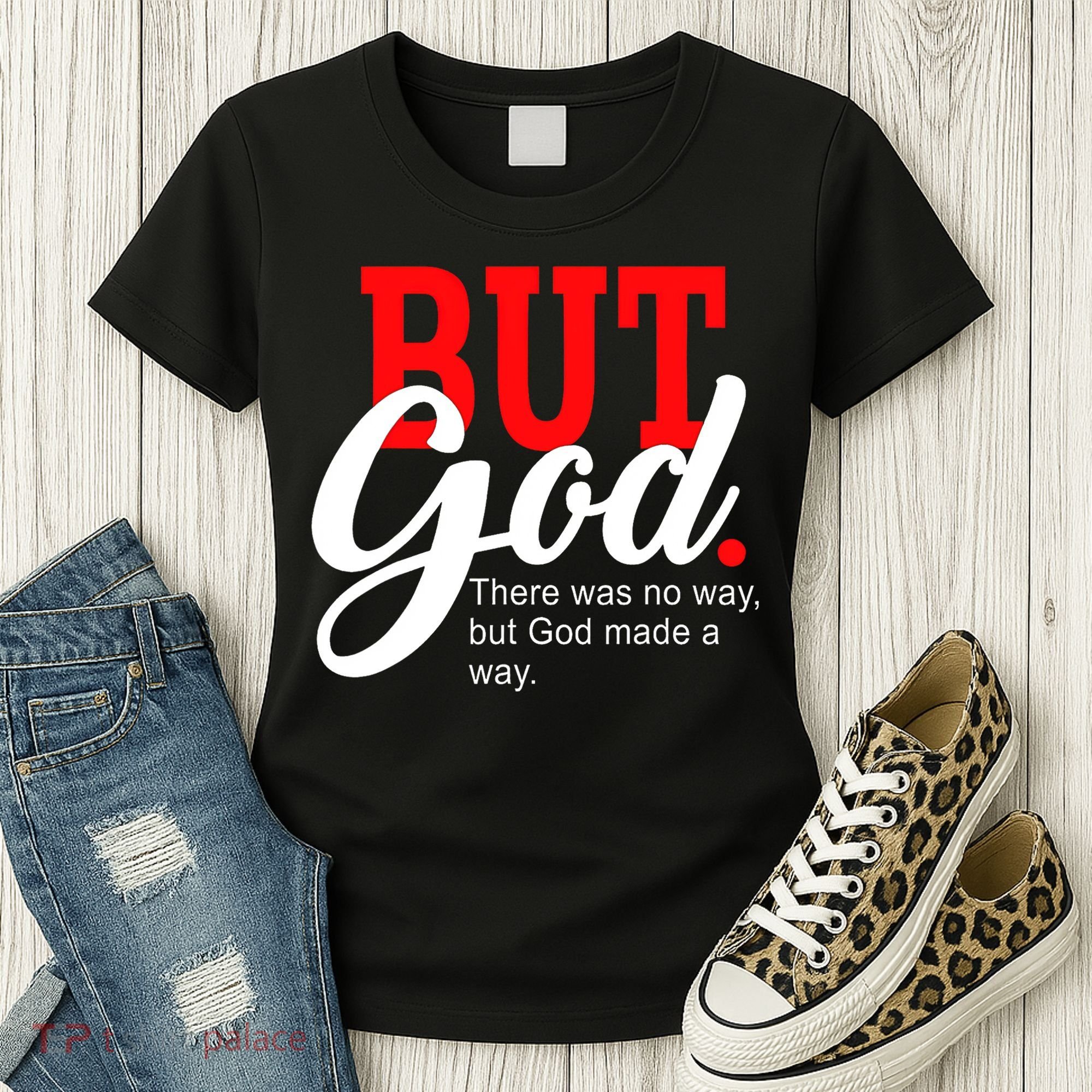 There was no way but God T Women's T-Shirt