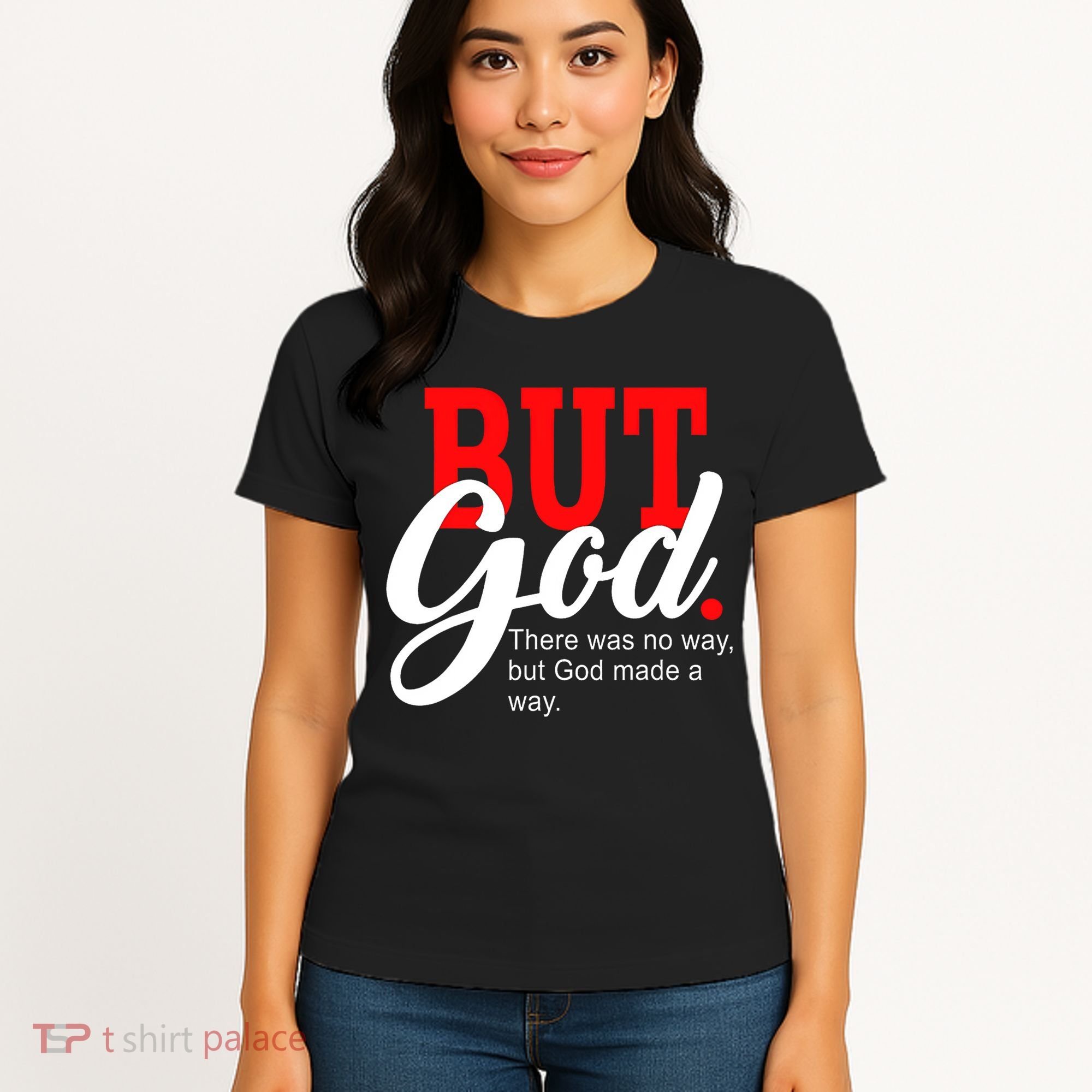 There was no way but God T Women's T-Shirt
