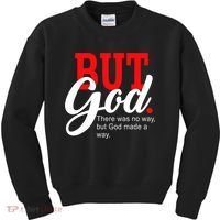 There was no way but God T Kids Sweatshirt thumb 0