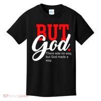 There was no way but God T Kids T-Shirt thumb 0