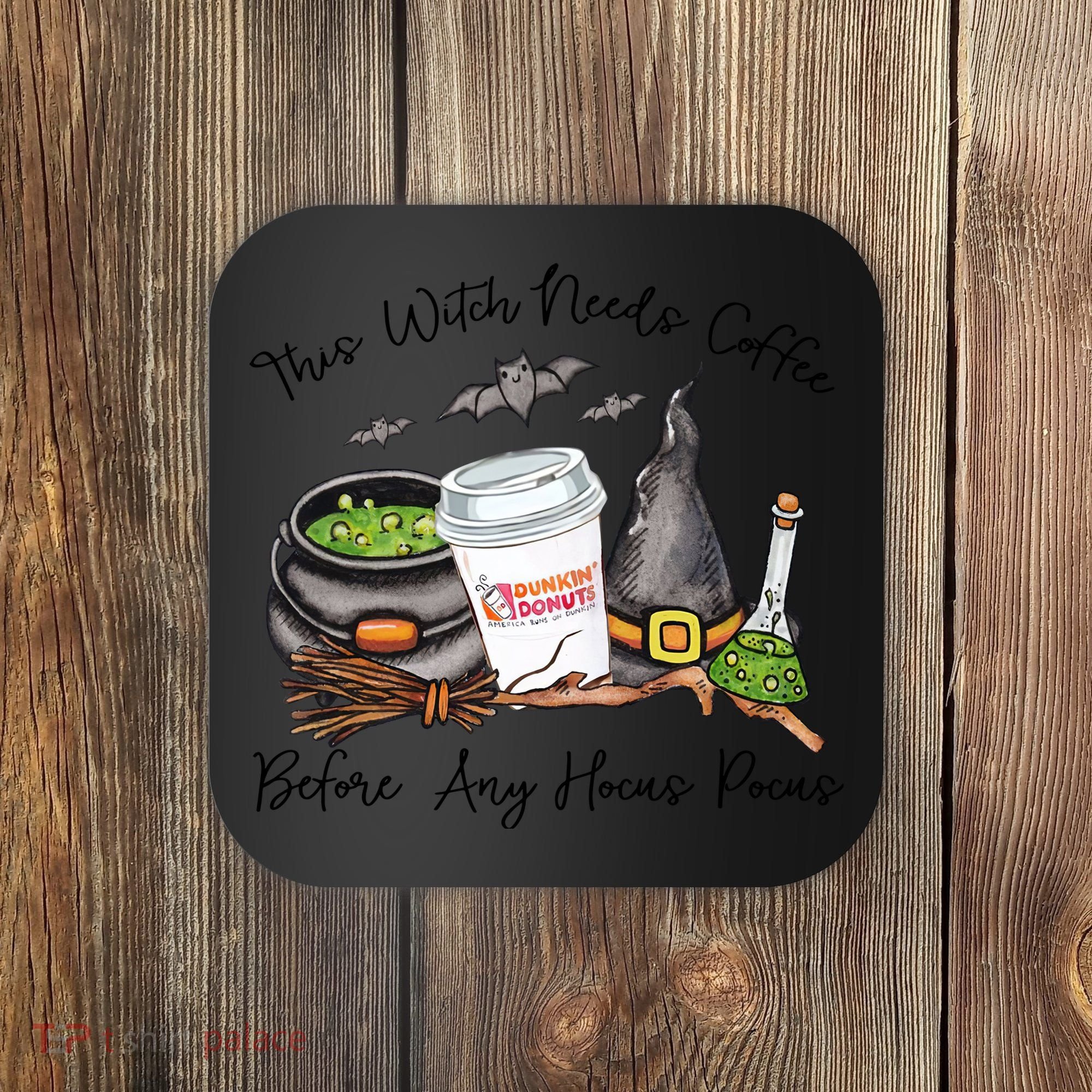 This Witch Needs Coffee Before Any Hocus Pocus Coaster