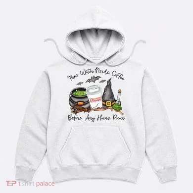 This Witch Needs Coffee Before Any Hocus Pocus Hoodie