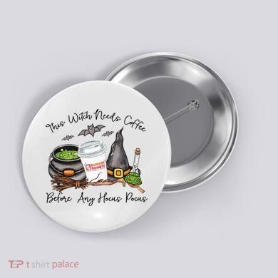 This Witch Needs Coffee Before Any Hocus Pocus Button