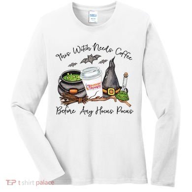This Witch Needs Coffee Before Any Hocus Pocus Women's Long Sleeve Shirt