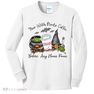 This Witch Needs Coffee Before Any Hocus Pocus Kids Long Sleeve Shirt
