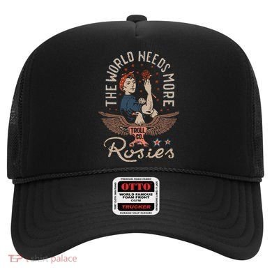 The World Needs More Rosies Funny Design Hat