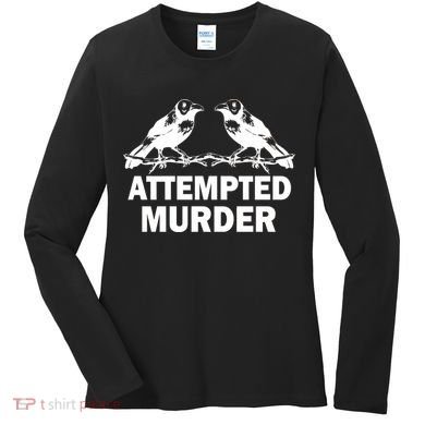 Two Crows Attempted Murder Women's Long Sleeve Shirt