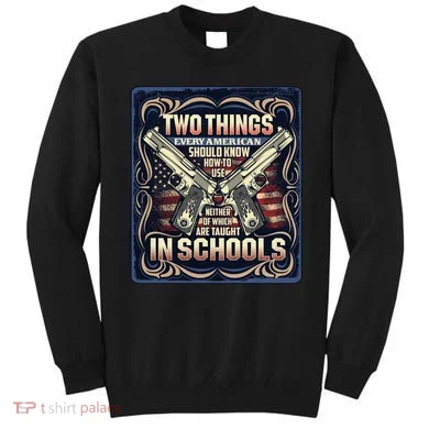 Two Things Every American Should Know How To Use Sweatshirt