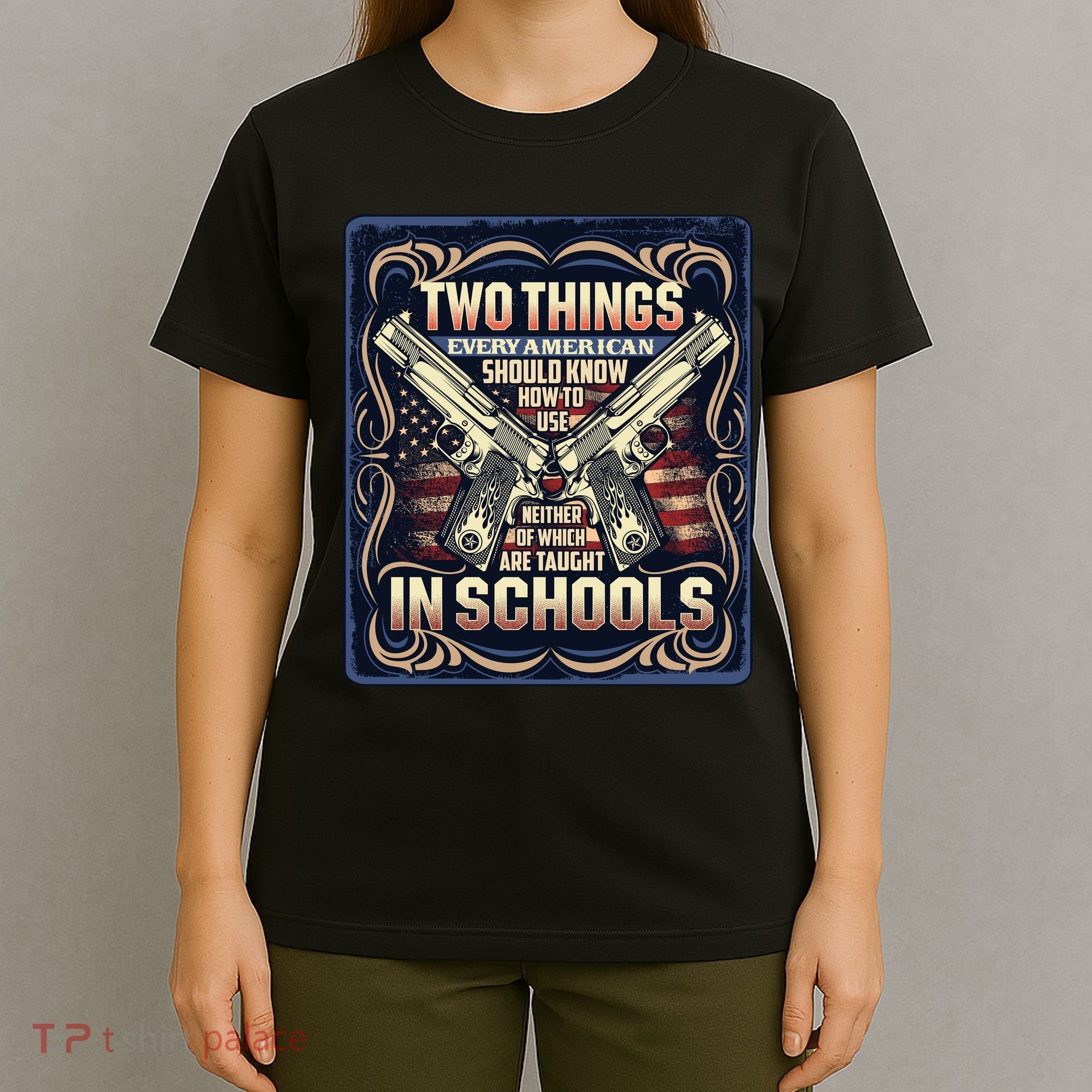 Two Things Every American Should Know How To Use T-Shirt