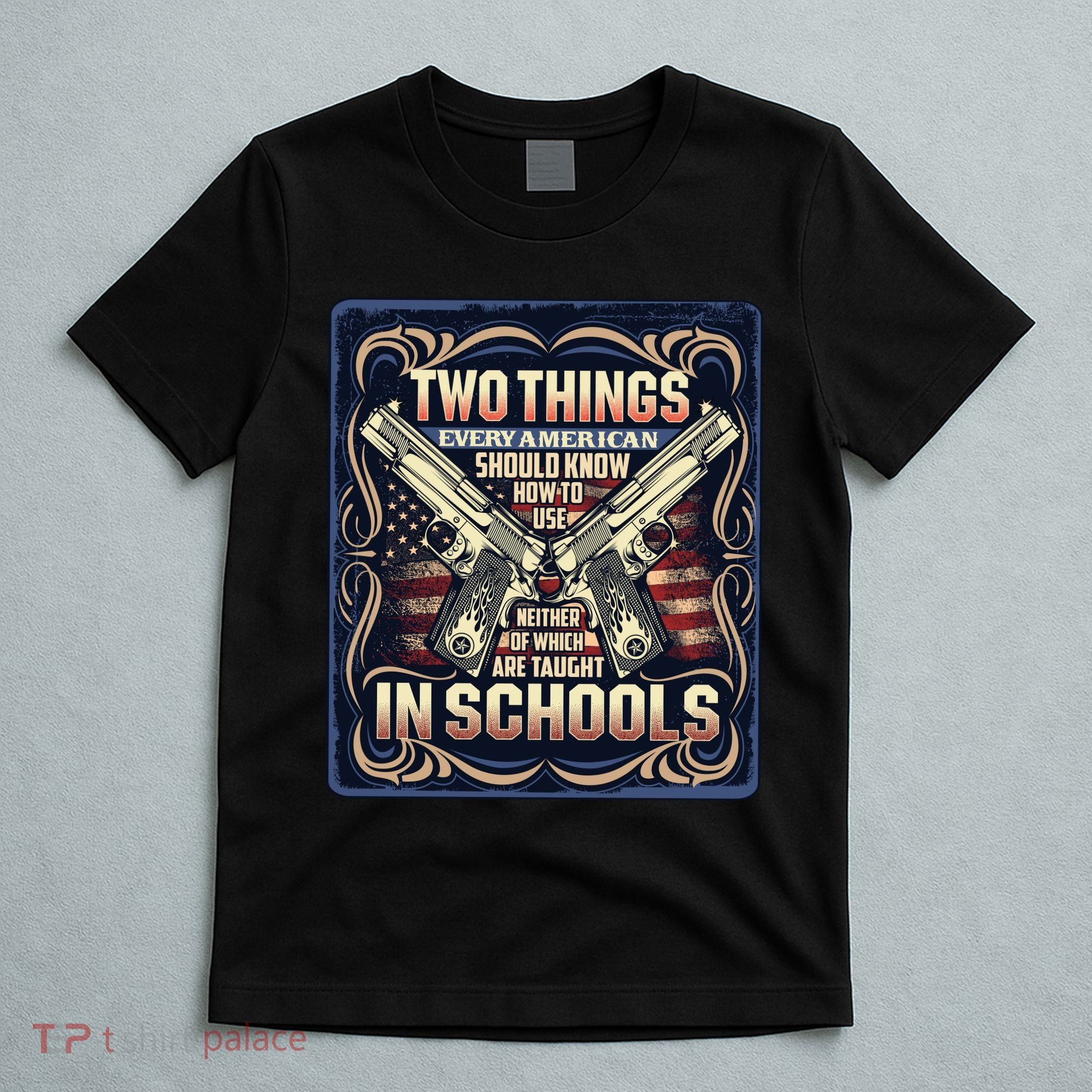 Two Things Every American Should Know How To Use T-Shirt