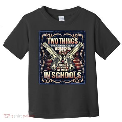 Two Things Every American Should Know How To Use Toddler T-Shirt