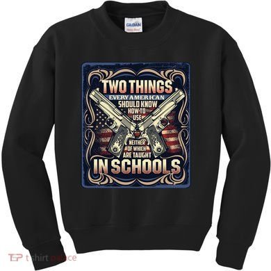 Two Things Every American Should Know How To Use Kids Sweatshirt