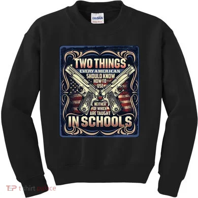 Two Things Every American Should Know How To Use Kids Sweatshirt