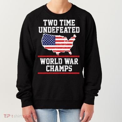 Two Time Undefeated World War Champs Women's Sweatshirt