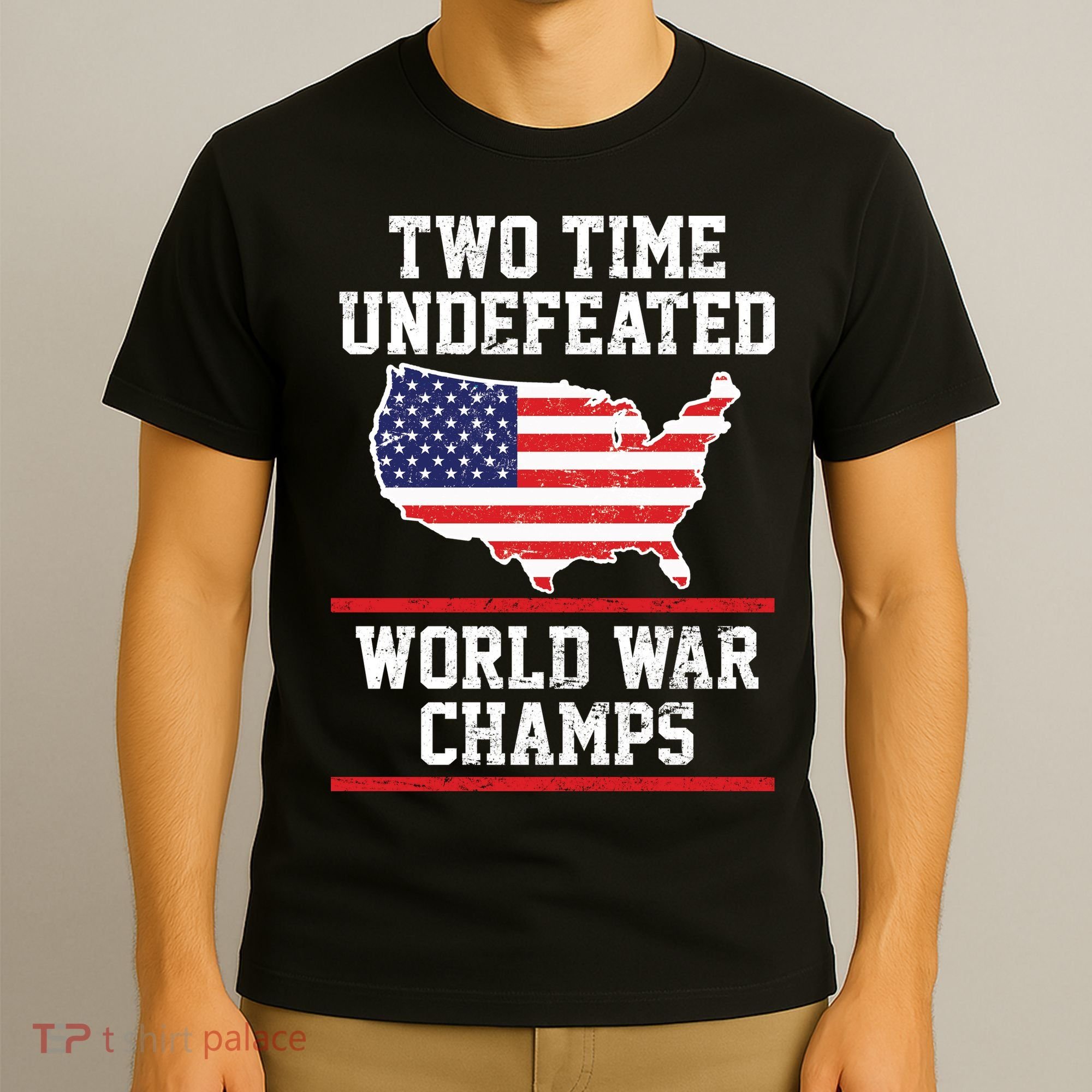 Two Time Undefeated World War Champs T-Shirt