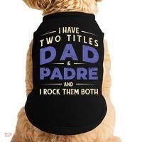 Two Titles Dad And Padre Doggie Tank thumb 0