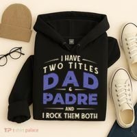 Two Titles Dad And Padre Hoodie thumb 4