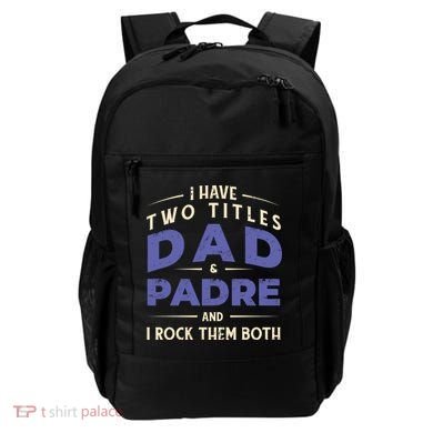 Two Titles Dad And Padre Backpack