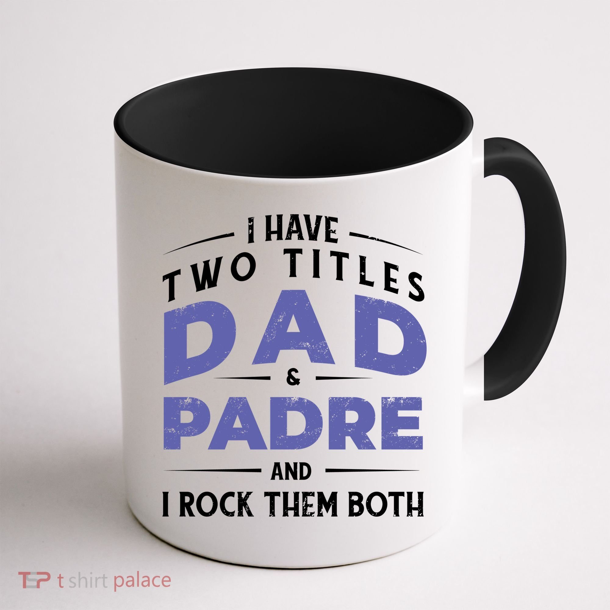 Two Titles Dad And Padre Coffee Mug