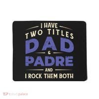 Two Titles Dad And Padre Mousepad thumb 0