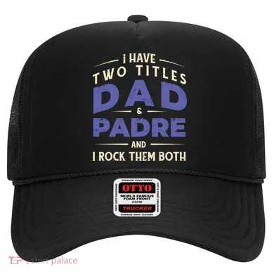 Two Titles Dad And Padre Hat