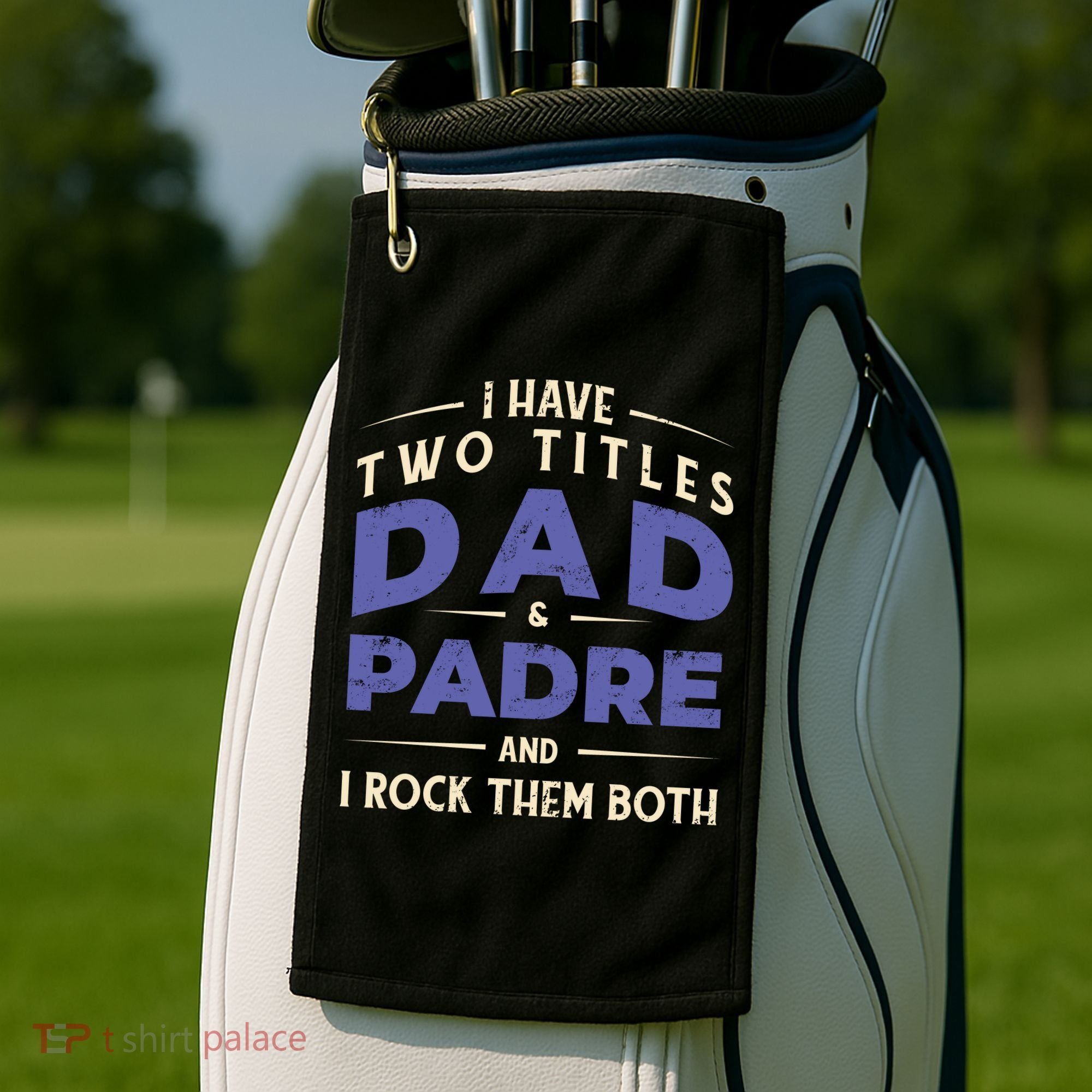 Two Titles Dad And Padre Golf Towel