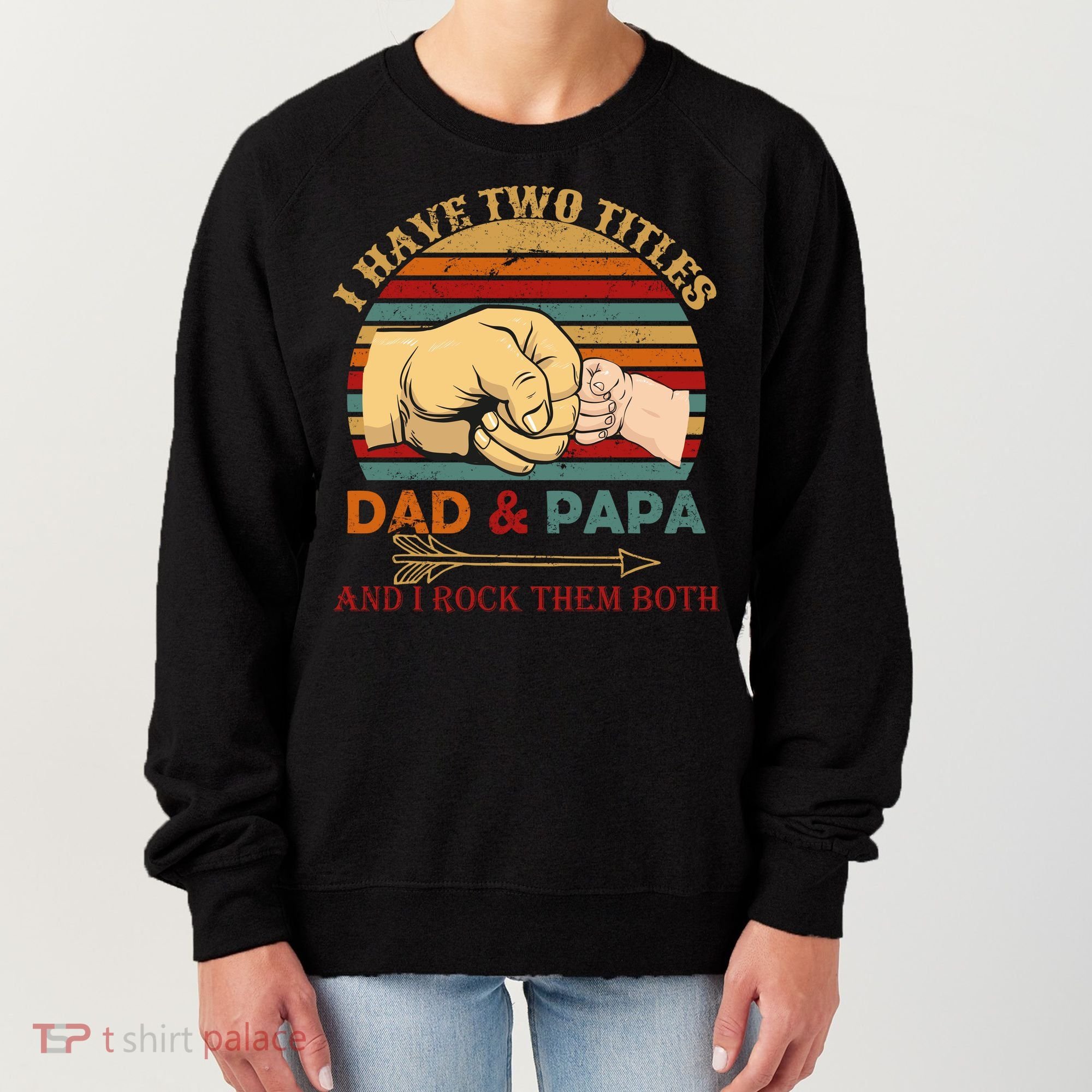 Two Titles Dad And Pap I Rock Them Both Women's Sweatshirt