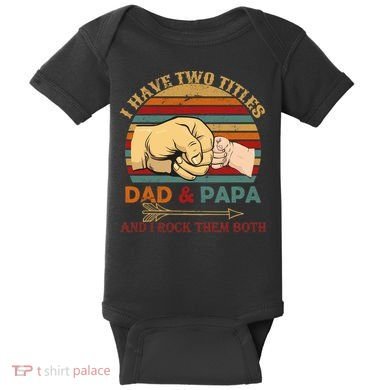 Two Titles Dad And Pap I Rock Them Both Baby Bodysuit