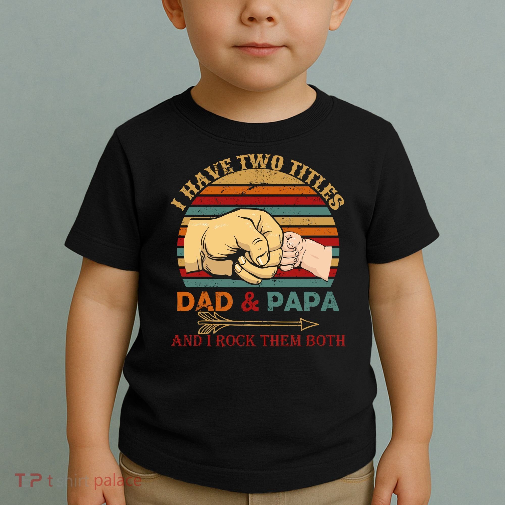 Two Titles Dad And Pap I Rock Them Both Toddler T-Shirt