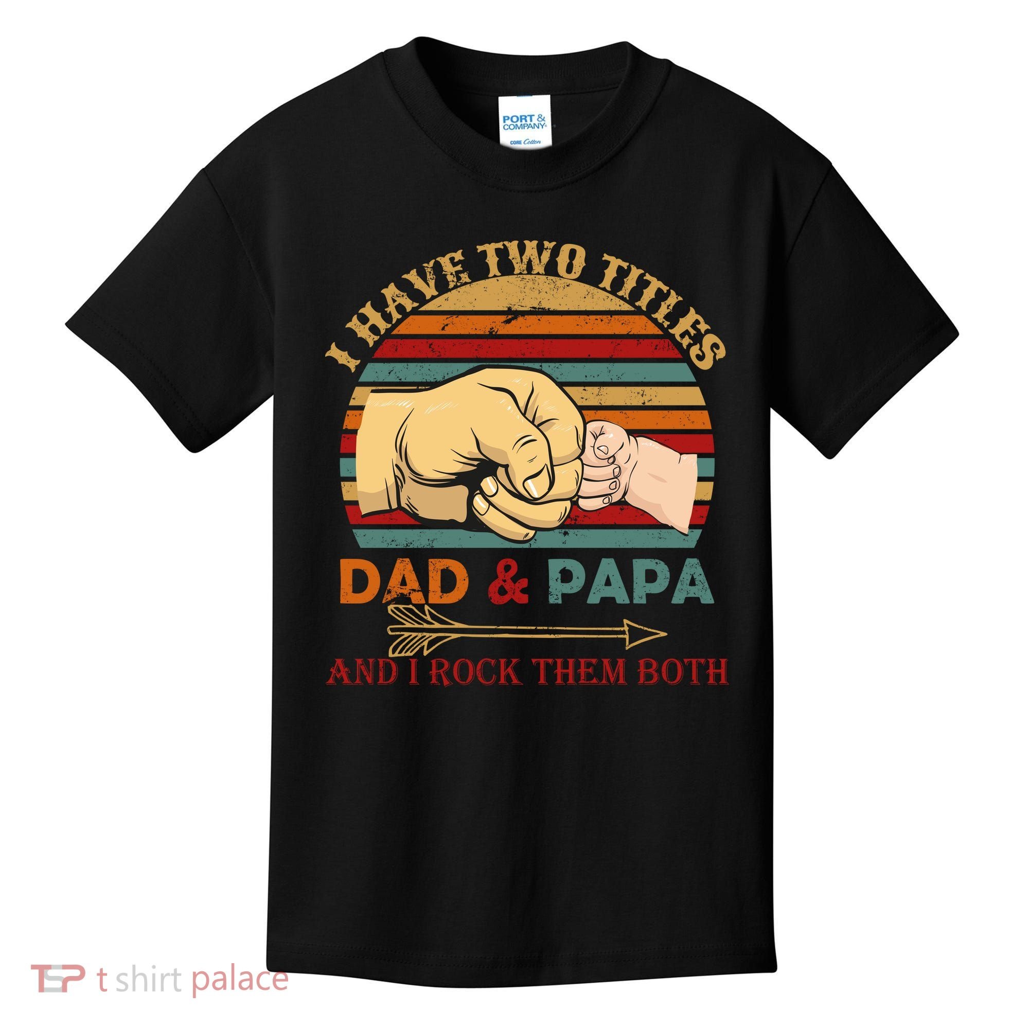 Two Titles Dad And Pap I Rock Them Both Kids T-Shirt