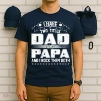 Two Titles Dad And Papa T-Shirt thumb 6