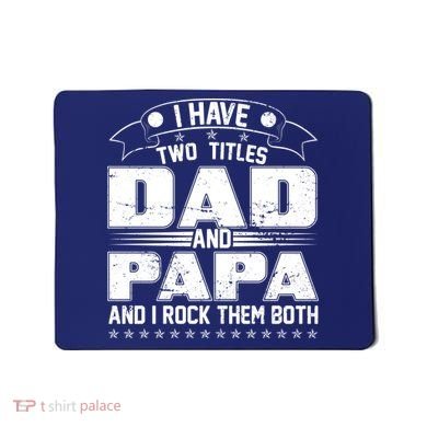 Two Titles Dad And Papa Mousepad