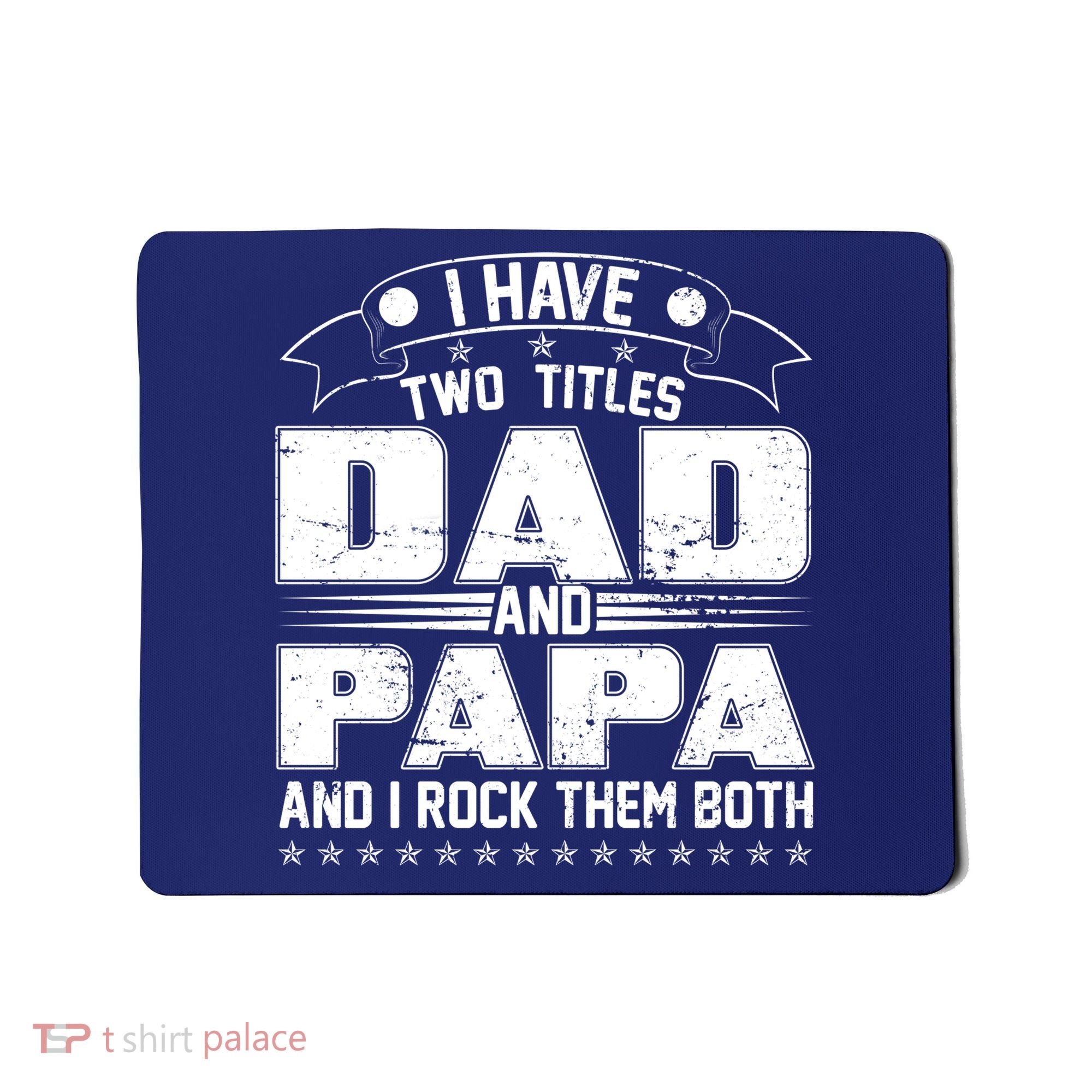 Two Titles Dad And Papa Mousepad
