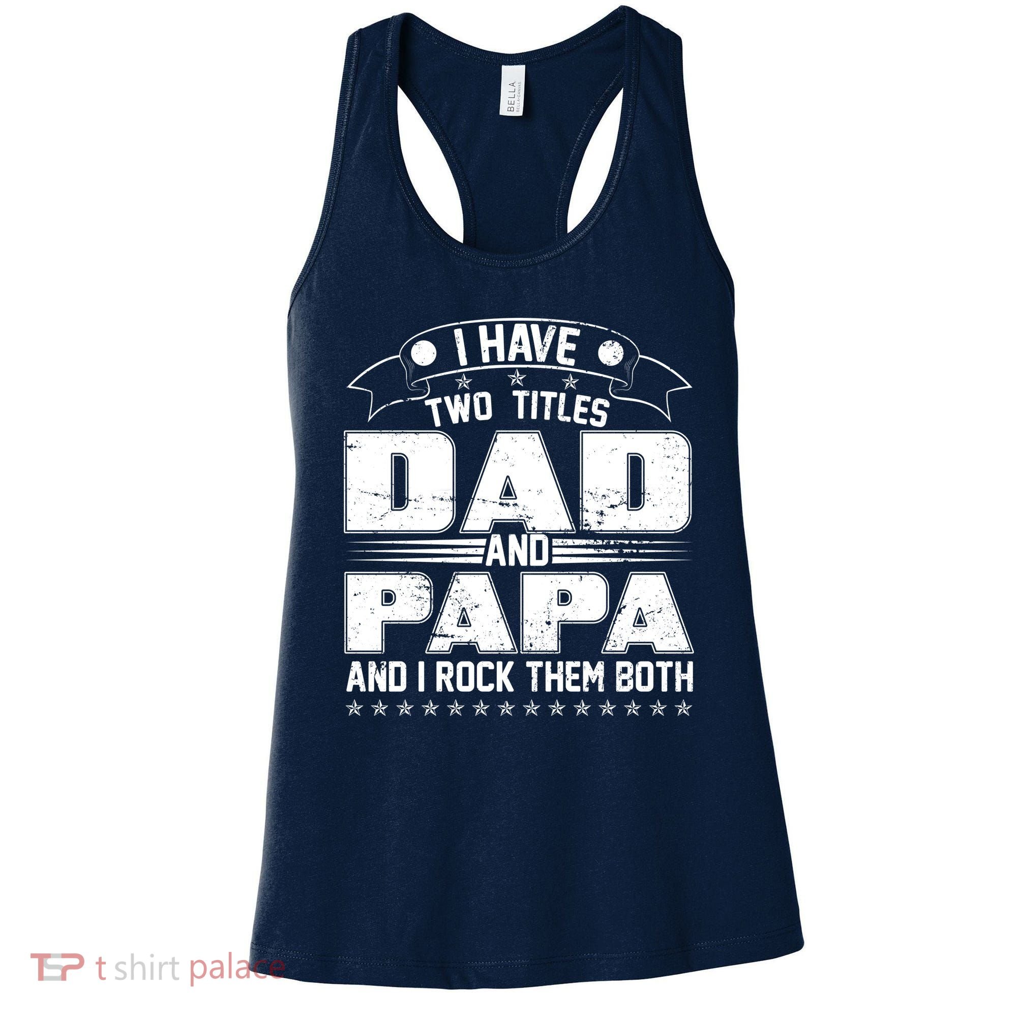Two Titles Dad And Papa Women's Tank Top